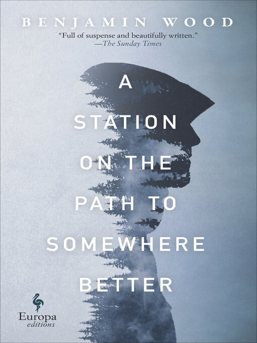 Title details for A Station on the Path to Somewhere Better by Benjamin Wood - Available